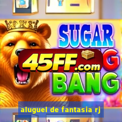 aluguel de fantasia rj